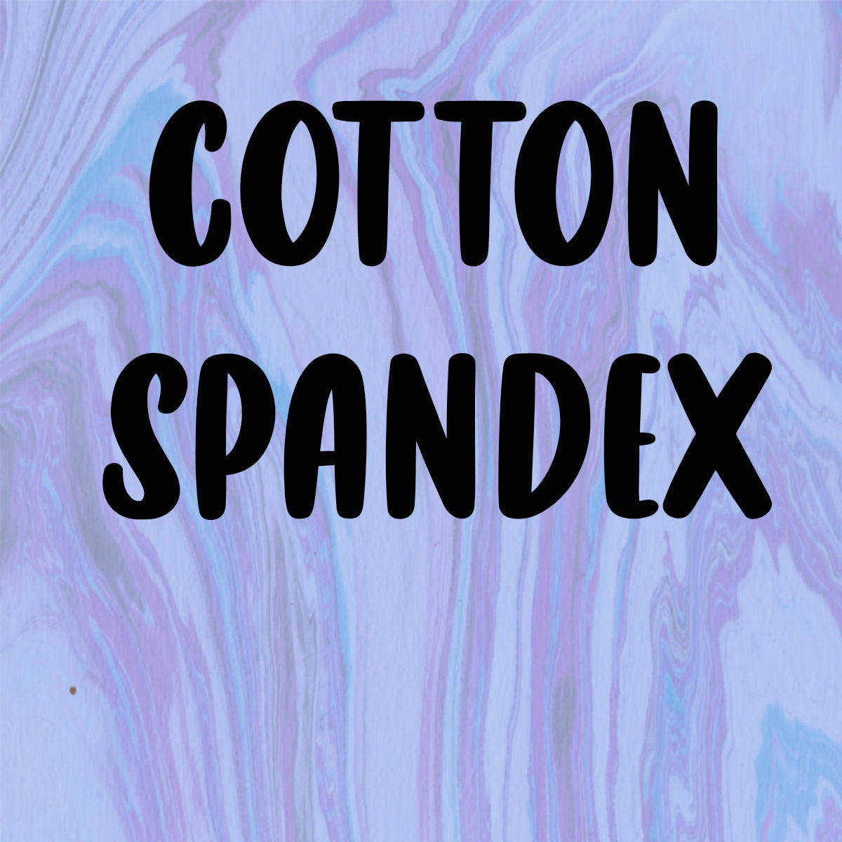 COTTON SPANDEX *COTTONS*