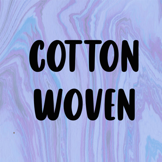 WOVEN *COTTONS*